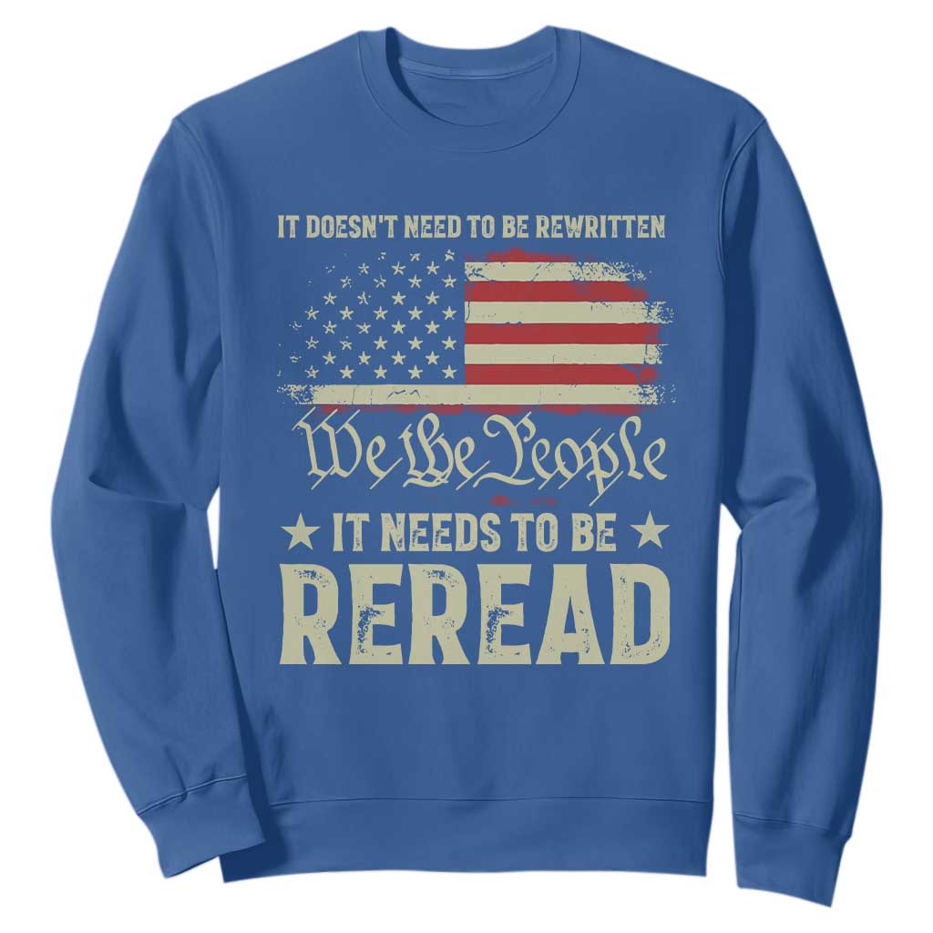 It Doesn't Need To Be Rewritten It Needs To Be Reread Sweatshirt We The People Vintage Flag TS11 Royal Blue Print Your Wear