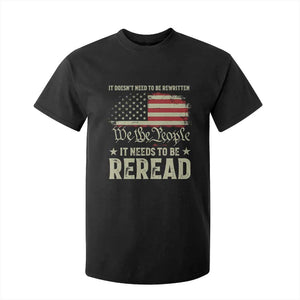 It Doesn't Need To Be Rewritten It Needs To Be Reread T Shirt For Kid We The People Vintage Flag TS11 Black Print Your Wear