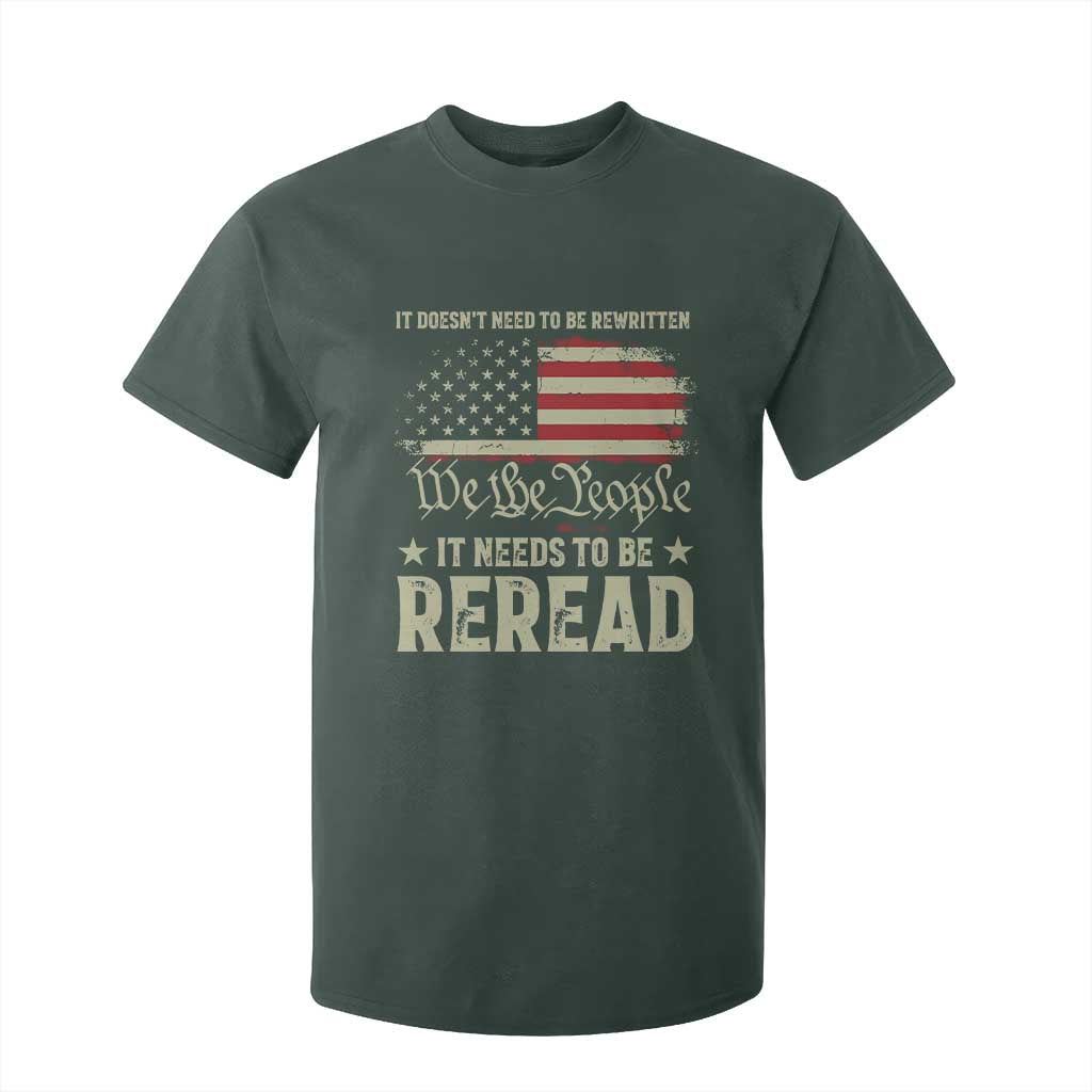 It Doesn't Need To Be Rewritten It Needs To Be Reread T Shirt For Kid We The People Vintage Flag TS11 Dark Forest Green Print Your Wear