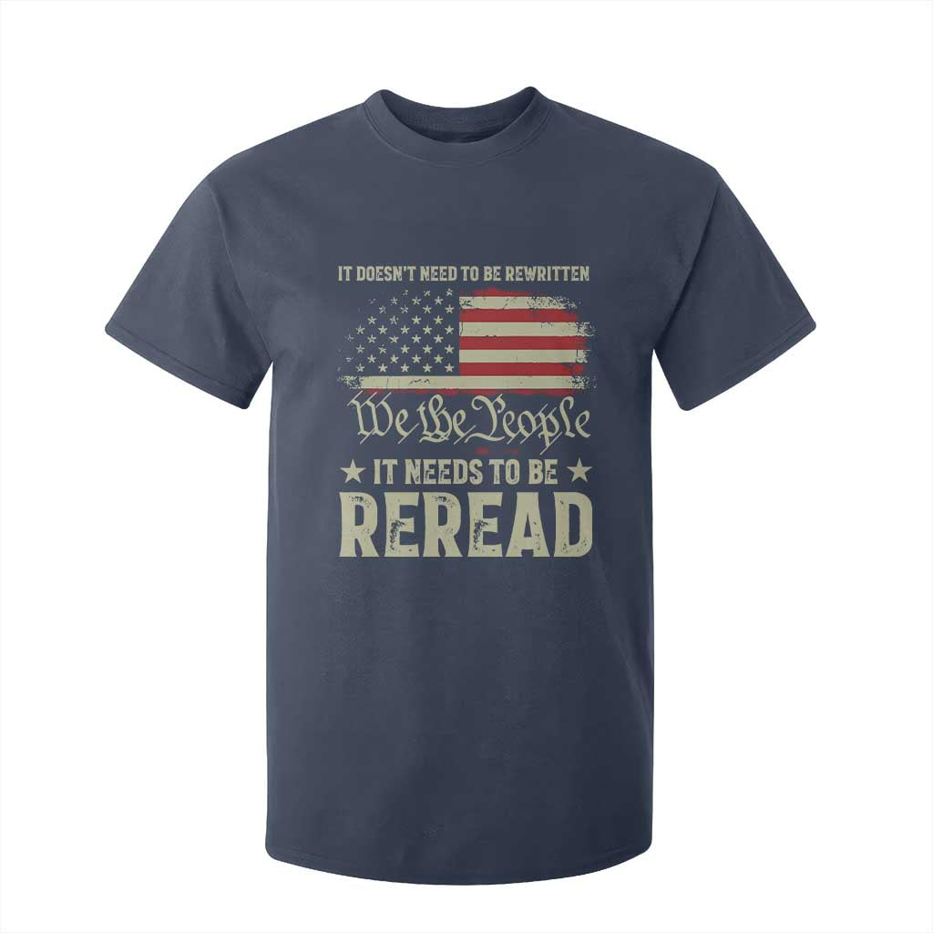 It Doesn't Need To Be Rewritten It Needs To Be Reread T Shirt For Kid We The People Vintage Flag TS11 Navy Print Your Wear