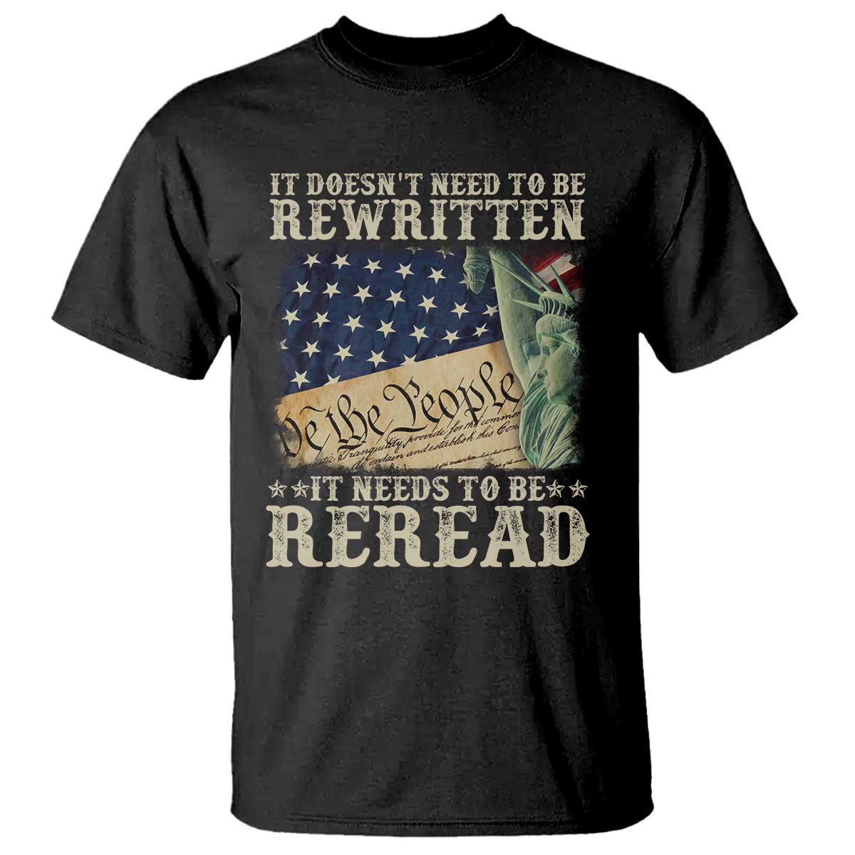 It Doesn't Need To Be Rewritten It Needs To Be Reread T Shirt We The People Vintage American Flag TS11 Black Print Your Wear