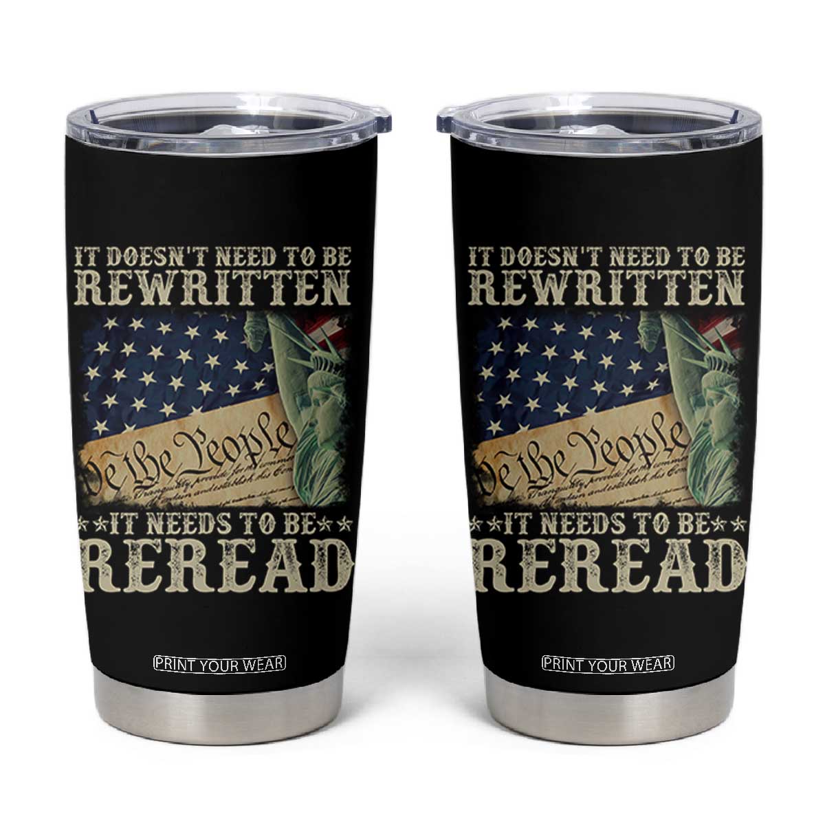 It Doesn't Need To Be Rewritten It Needs To Be Reread Tumbler Cup We The People Vintage American Flag TS11 Black Print Your Wear