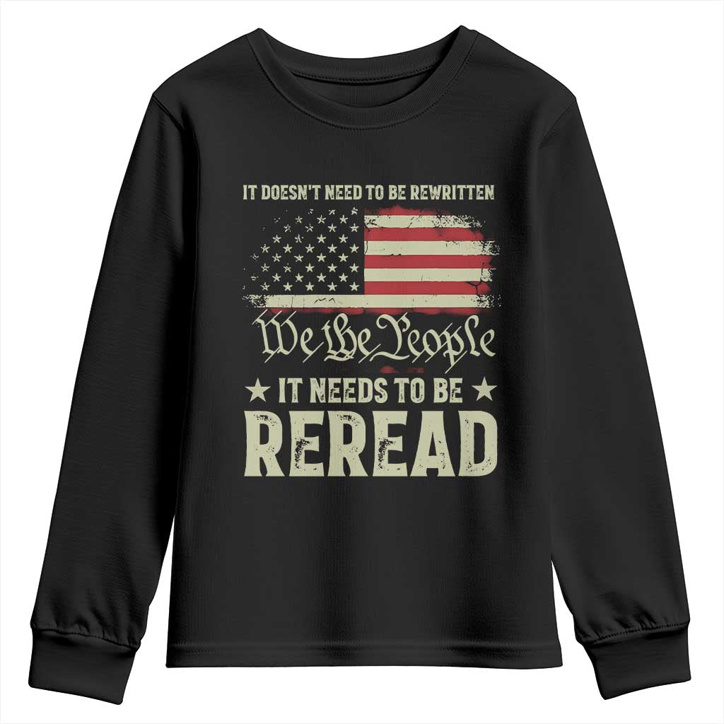 It Doesn't Need To Be Rewritten It Needs To Be Reread Youth Sweatshirt We The People Vintage Flag TS11 Black Print Your Wear