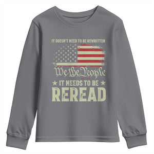 It Doesn't Need To Be Rewritten It Needs To Be Reread Youth Sweatshirt We The People Vintage Flag TS11 Charcoal Print Your Wear