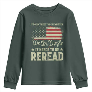 It Doesn't Need To Be Rewritten It Needs To Be Reread Youth Sweatshirt We The People Vintage Flag TS11 Dark Forest Green Print Your Wear