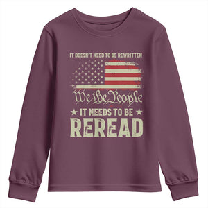 It Doesn't Need To Be Rewritten It Needs To Be Reread Youth Sweatshirt We The People Vintage Flag TS11 Maroon Print Your Wear