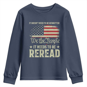 It Doesn't Need To Be Rewritten It Needs To Be Reread Youth Sweatshirt We The People Vintage Flag TS11 Navy Print Your Wear