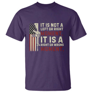 It Is Not A Left Or Right Moment It Is A Right Or Wrong Moment T Shirt American Flag TS11 Purple Print Your Wear