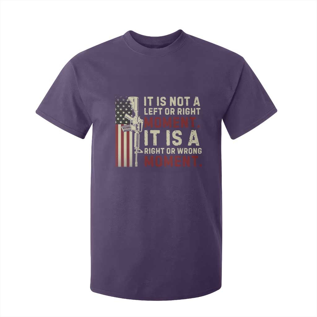 It Is Not A Left Or Right Moment It Is A Right Or Wrong Moment T Shirt For Kid American Flag TS11 Purple Print Your Wear