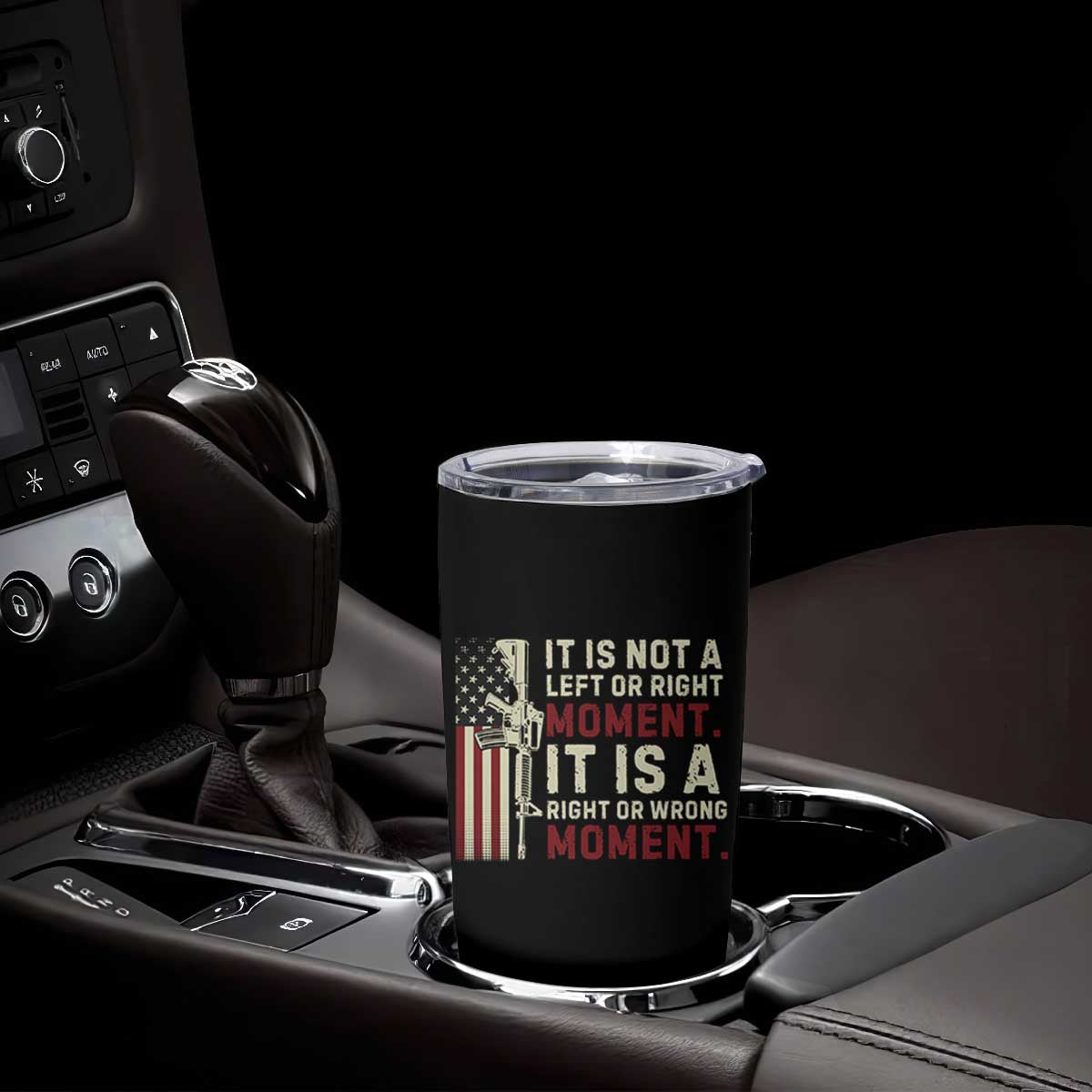 It Is Not A Left Or Right Moment It Is A Right Or Wrong Moment Tumbler Cup American Flag TS11 Print Your Wear