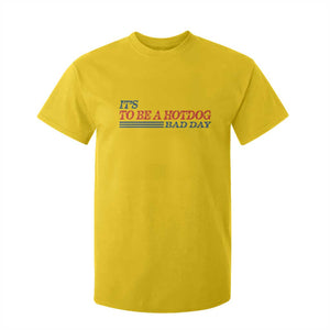 It's A Bad Day To Be A HotDog T Shirt For Kid Funny 4th Of July Patriotic Summer BBQ TS10 Daisy Print Your Wear