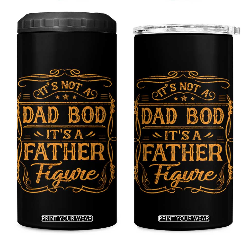 It's Not A Dad Bod It's A Father Figure 4 in 1 Can Cooler Tumbler Fathers Day Funny Retro Vintage TS10 One Size: 16 oz Black Print Your Wear
