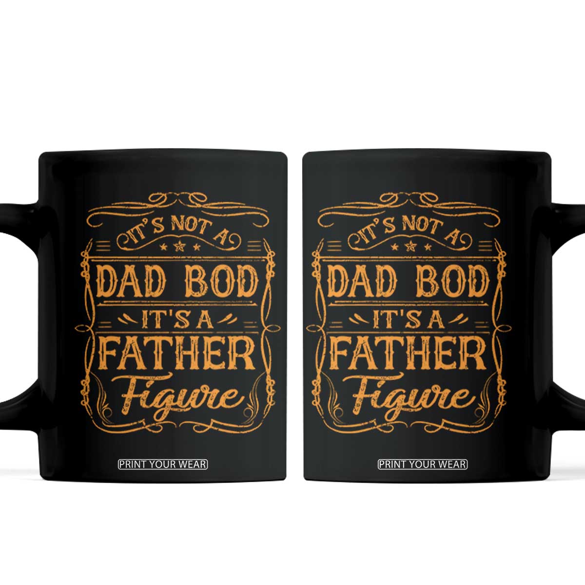 It's Not A Dad Bod It's A Father Figure Coffee Mug Fathers Day Funny Retro Vintage TS10 Black Print Your Wear