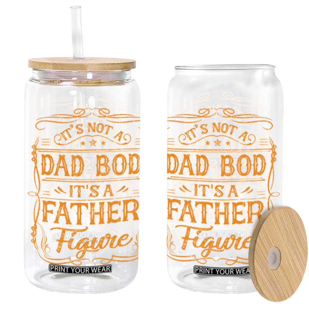 It's Not A Dad Bod It's A Father Figure Glass Can Fathers Day Funny Retro Vintage TS10 Black Print Your Wear