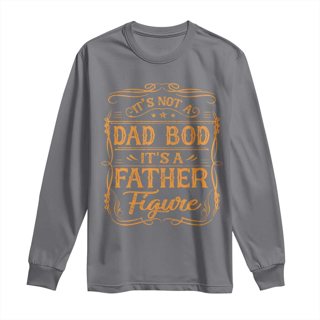 It's Not A Dad Bod It's A Father Figure Long Sleeve Shirt Fathers Day Funny Retro Vintage TS10 Charcoal Print Your Wear
