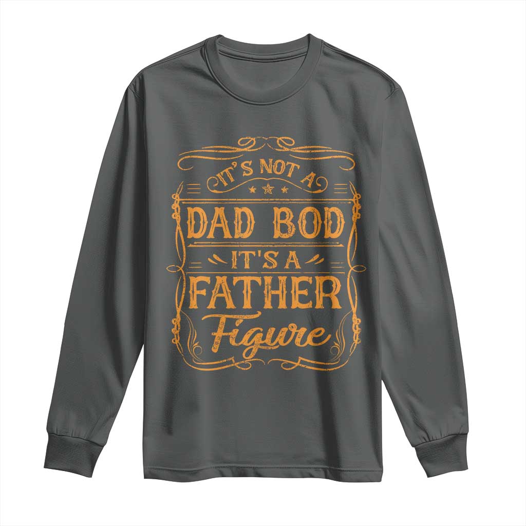 It's Not A Dad Bod It's A Father Figure Long Sleeve Shirt Fathers Day Funny Retro Vintage TS10 Dark Heather Print Your Wear