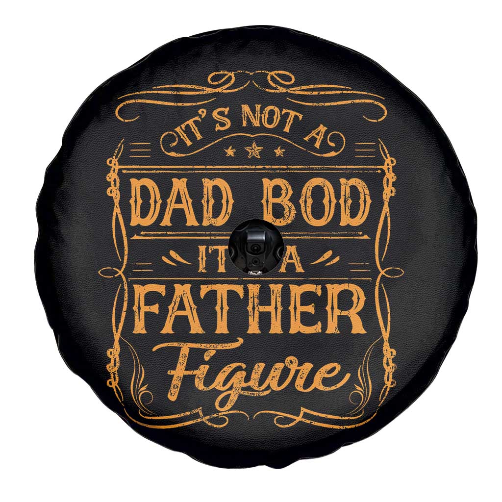 It's Not A Dad Bod It's A Father Figure Spare Tire Cover Fathers Day Funny Retro Vintage TS10 Print Your Wear