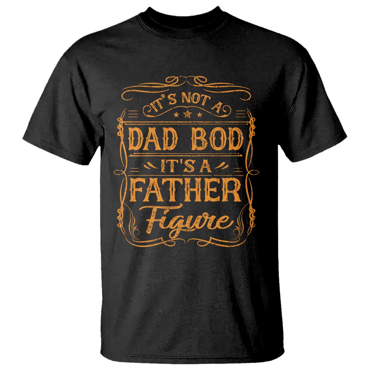 Its Not A Dad Bod T Shirt - Its A Father Figure Fathers Day Funny Retro Vintage Tee TS10 Black Print Your Wear