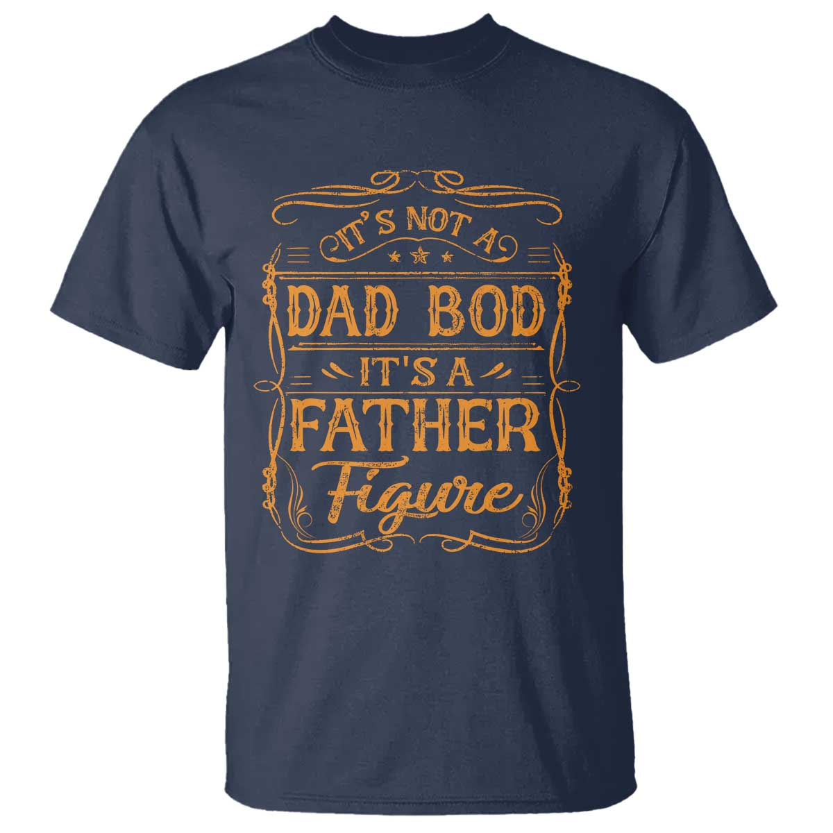 Its Not A Dad Bod T Shirt - Its A Father Figure Fathers Day Funny Retro Vintage Tee TS10 Navy Print Your Wear
