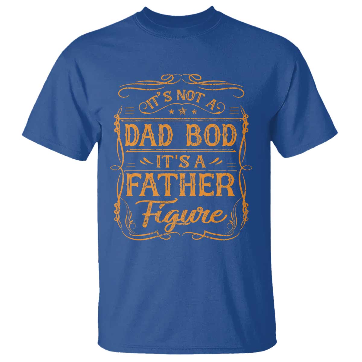 Its Not A Dad Bod T Shirt - Its A Father Figure Fathers Day Funny Retro Vintage Tee TS10 Royal Blue Print Your Wear
