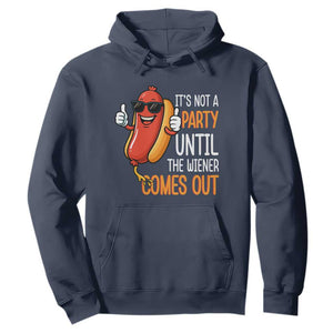 It's Not A Party Until The Wiener Comes Out Hoodie Funny Hot Dog Joke BBQ 4th of July Cookout TS02 Navy Print Your Wear
