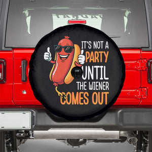 It's Not A Party Until The Wiener Comes Out Spare Tire Cover Funny Hot Dog Joke BBQ 4th of July Cookout TS02 Black Print Your Wear
