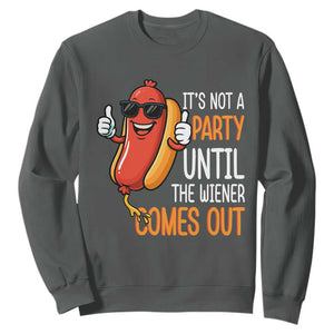 It's Not A Party Until The Wiener Comes Out Sweatshirt Funny Hot Dog Joke BBQ 4th of July Cookout TS02 Dark Heather Print Your Wear