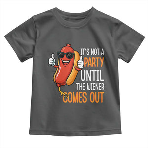 It's Not A Party Until The Wiener Comes Out Toddler T Shirt Funny Hot Dog Joke BBQ 4th of July Cookout TS02 Dark Heather Print Your Wear