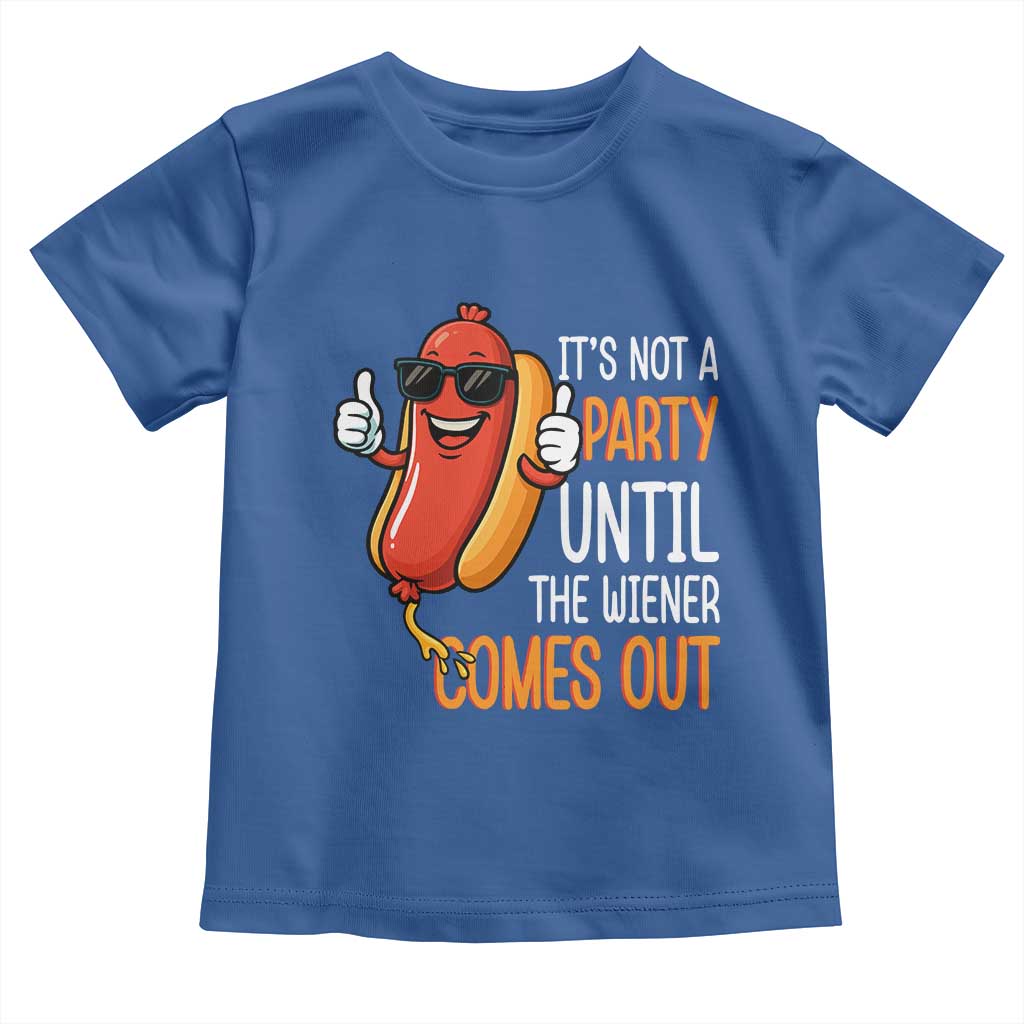 It's Not A Party Until The Wiener Comes Out Toddler T Shirt Funny Hot Dog Joke BBQ 4th of July Cookout TS02 Royal Blue Print Your Wear