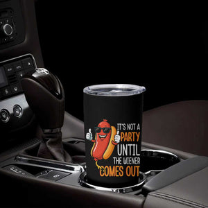 It's Not A Party Until The Wiener Comes Out Tumbler Cup Funny Hot Dog Joke BBQ 4th of July Cookout TS02 Print Your Wear
