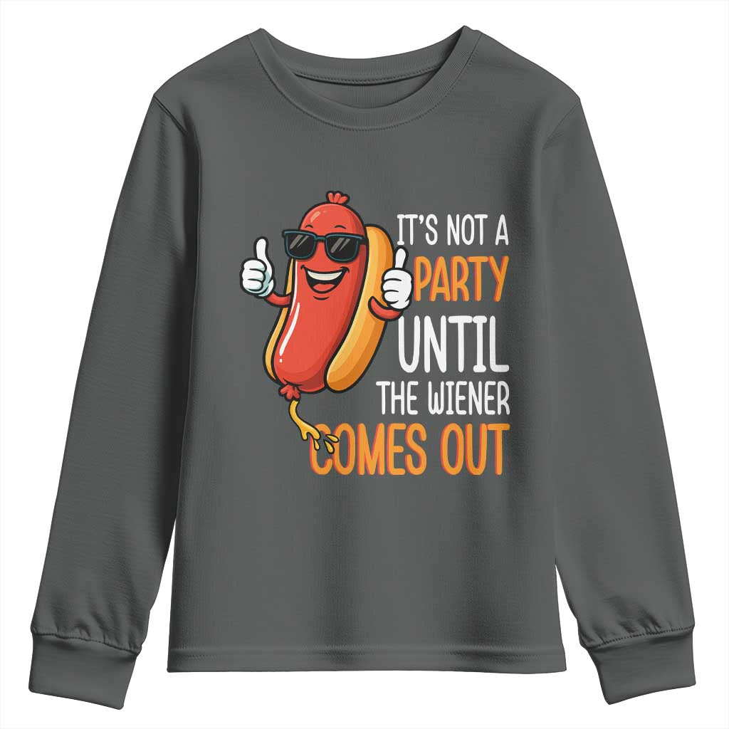 It's Not A Party Until The Wiener Comes Out Youth Sweatshirt Funny Hot Dog Joke BBQ 4th of July Cookout TS02 Dark Heather Print Your Wear