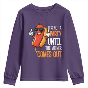 It's Not A Party Until The Wiener Comes Out Youth Sweatshirt Funny Hot Dog Joke BBQ 4th of July Cookout TS02 Purple Print Your Wear