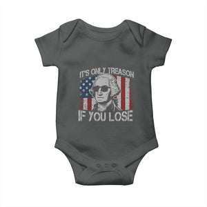 Its Only Treason If You Lose 4th Of July Baby Onesie George Washington American Flag TS10 Dark Heather Print Your Wear