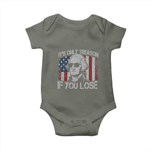 Its Only Treason If You Lose 4th Of July Baby Onesie George Washington American Flag TS10 Military Green Print Your Wear