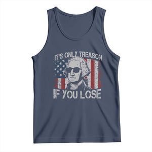Its Only Treason If You Lose 4th Of July Tank Top George Washington American Flag TS10 Navy Print Your Wear