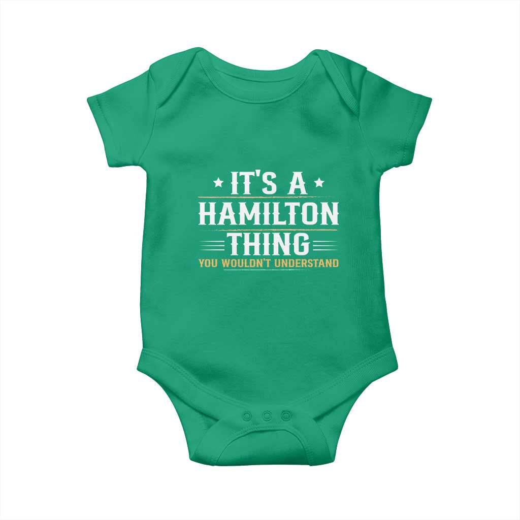 It's a Hamilton Thing You Wouldn't Understand Baby Onesie TS10 Irish Green Print Your Wear