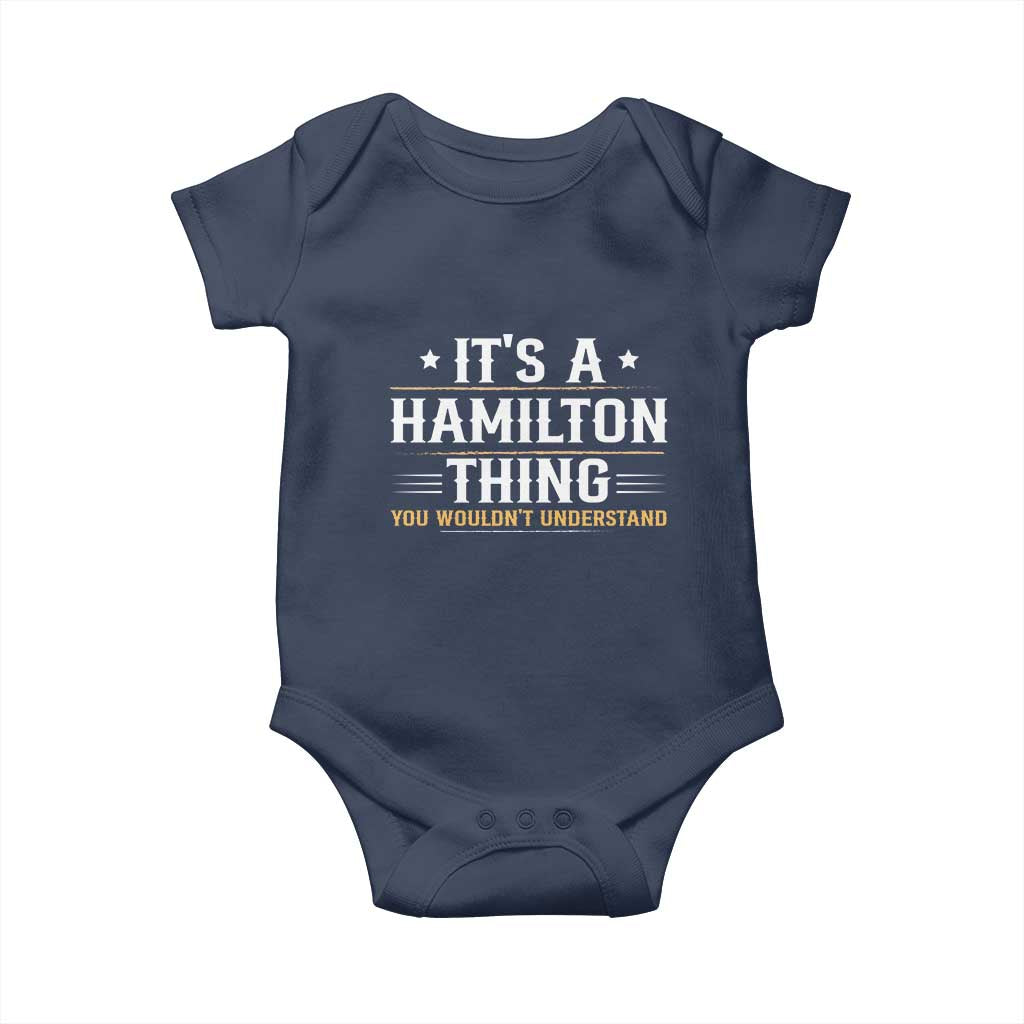 It's a Hamilton Thing You Wouldn't Understand Baby Onesie TS10 Navy Print Your Wear