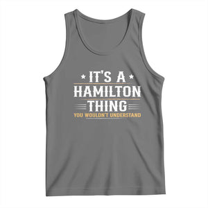It's a Hamilton Thing You Wouldn't Understand Tank Top TS10 Black Heather Print Your Wear