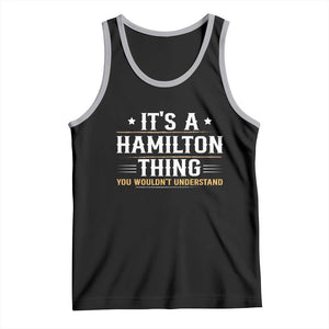 It's a Hamilton Thing You Wouldn't Understand Tank Top TS10 Black Athletic Heather Print Your Wear