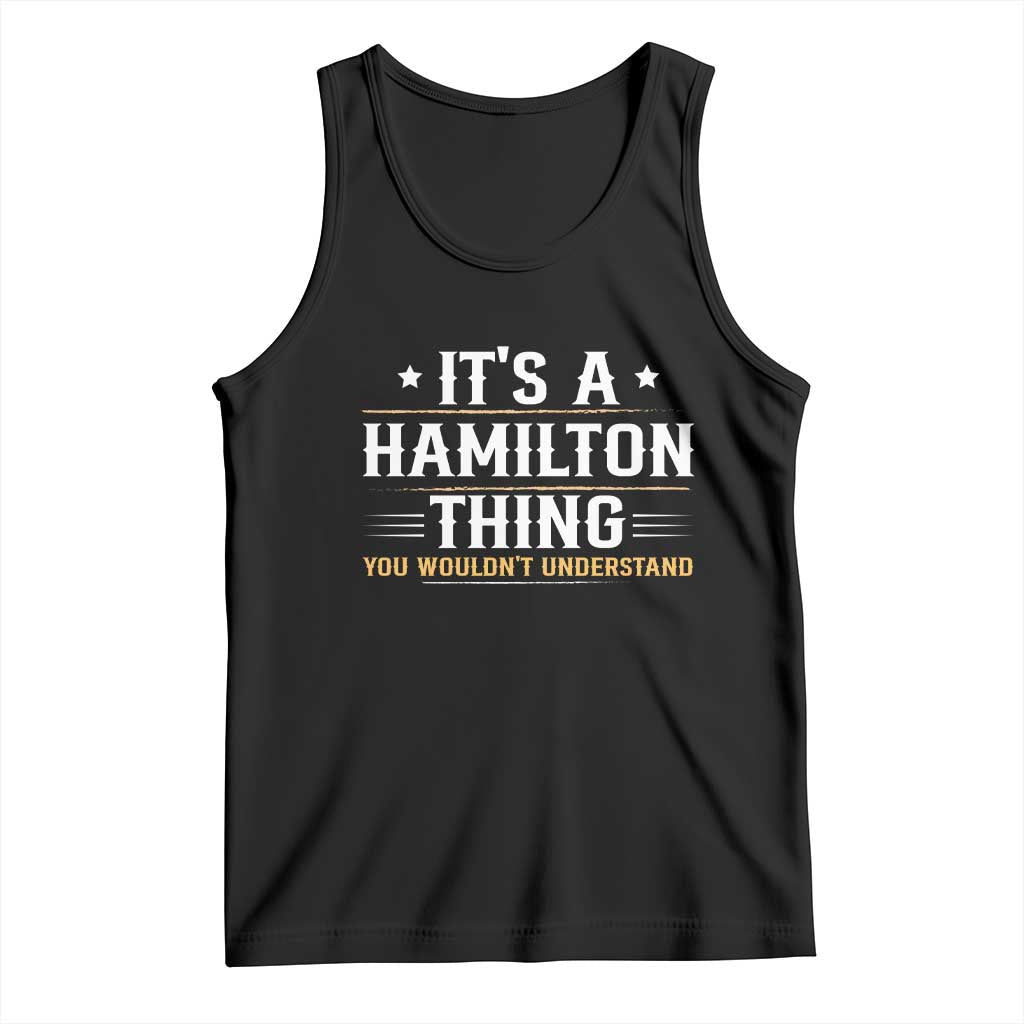 It's a Hamilton Thing You Wouldn't Understand Tank Top TS10 Black Print Your Wear