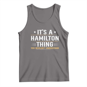 It's a Hamilton Thing You Wouldn't Understand Tank Top TS10 Deep Heather Print Your Wear