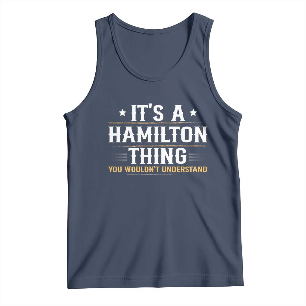 It's a Hamilton Thing You Wouldn't Understand Tank Top TS10 Navy Print Your Wear