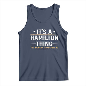 It's a Hamilton Thing You Wouldn't Understand Tank Top TS10 Navy Print Your Wear