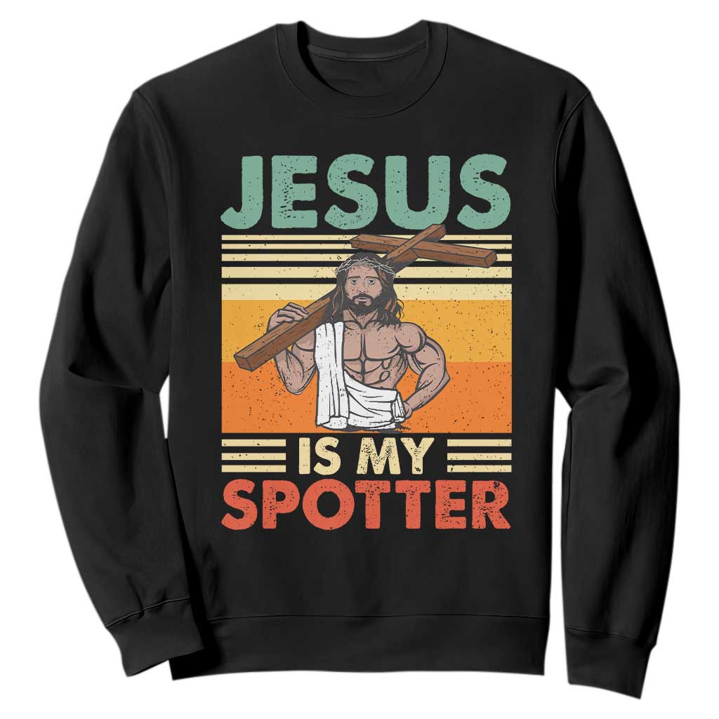 Jesus Is My Spotter Sweatshirt Funny Gym Christian Fitness TS02 Black Print Your Wear