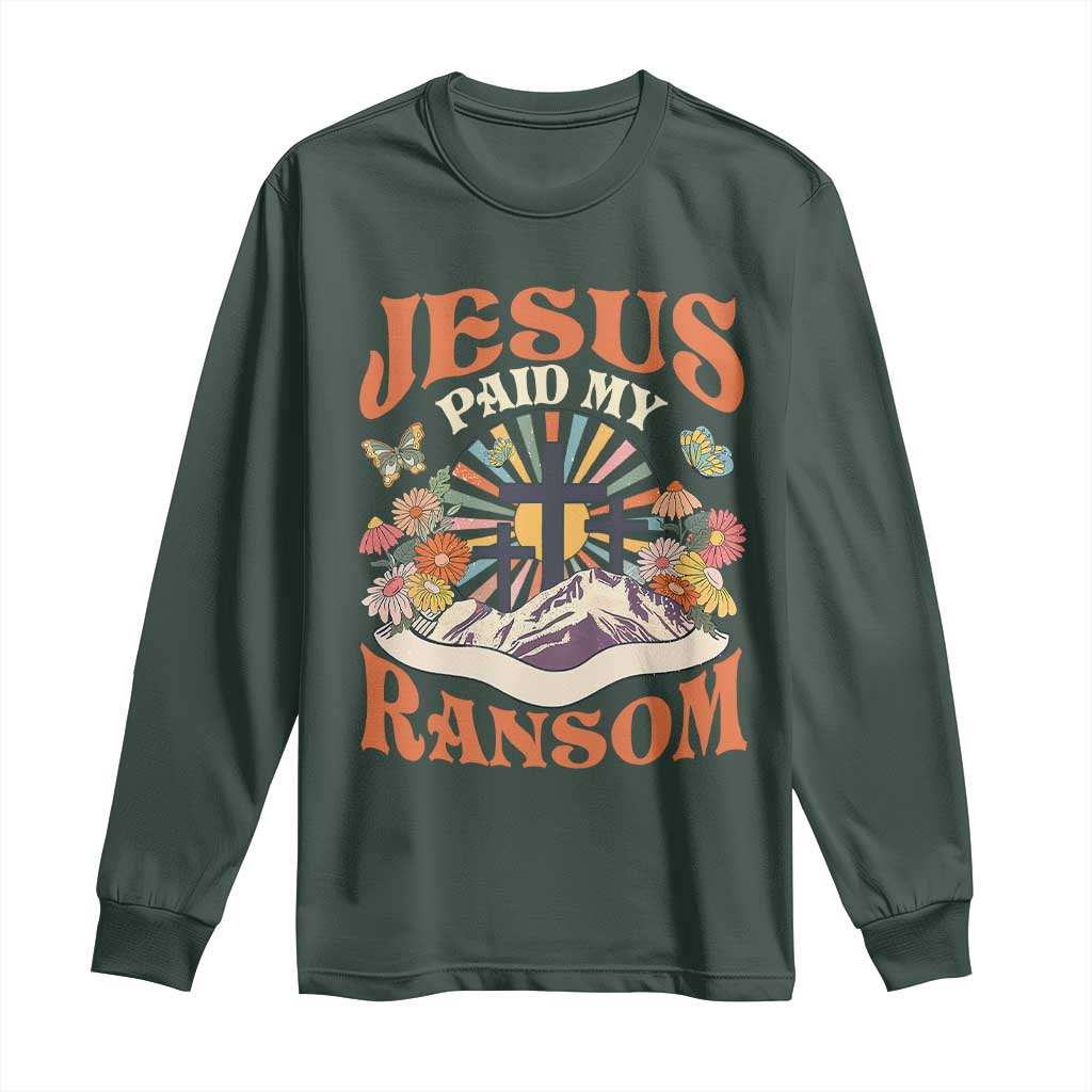 Jesus Paid My Ransom Long Sleeve Shirt Jesus Christian Faith Good Friday Bible Verse TS11 Dark Forest Green Print Your Wear