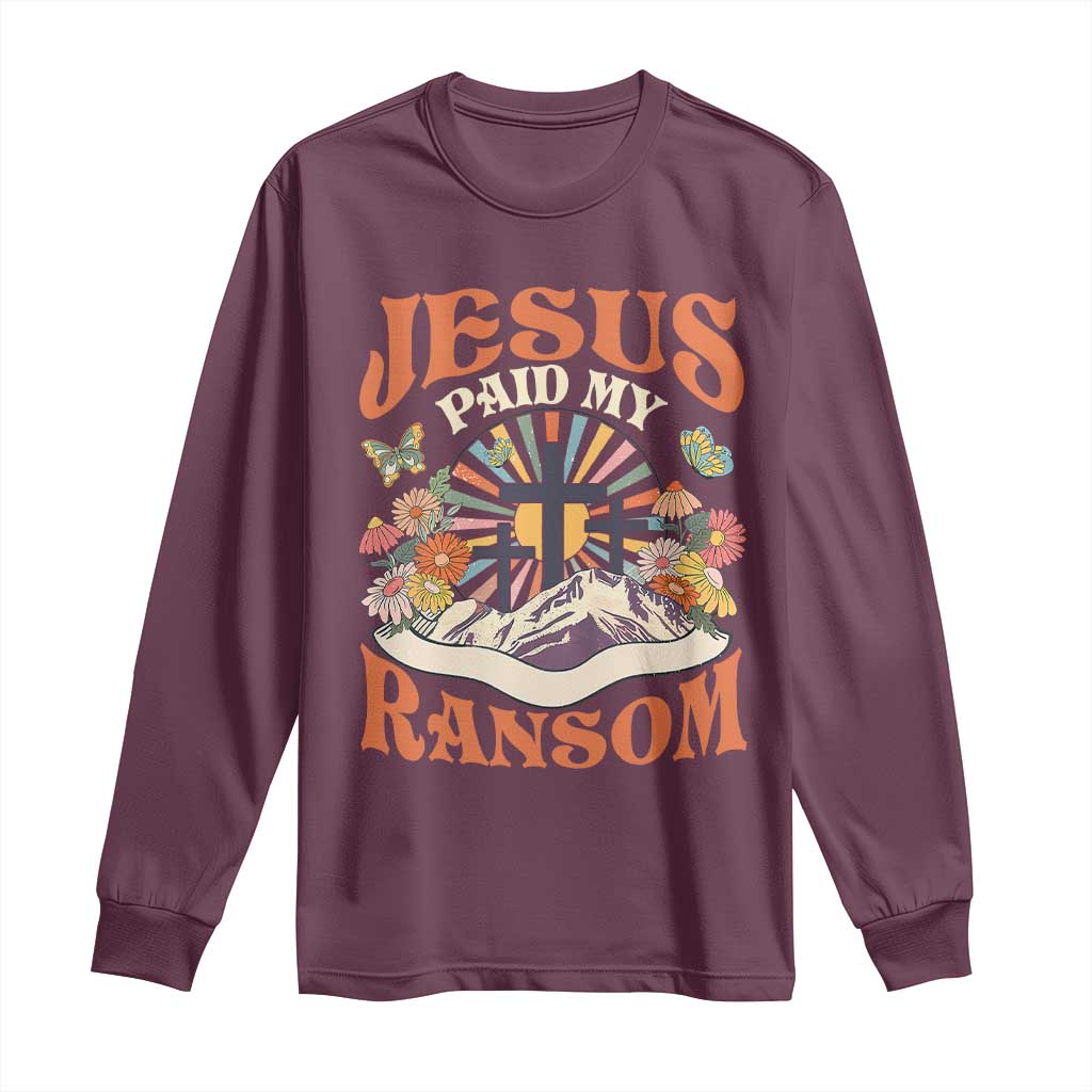 Jesus Paid My Ransom Long Sleeve Shirt Jesus Christian Faith Good Friday Bible Verse TS11 Maroon Print Your Wear