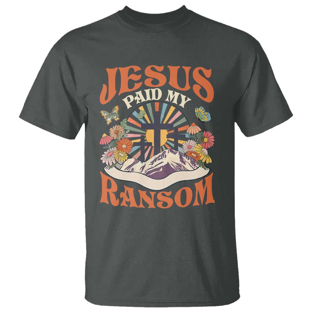 Jesus Paid My Ransom T Shirt Jesus Christian Faith Good Friday Bible Verse TS11 Dark Heather Print Your Wear