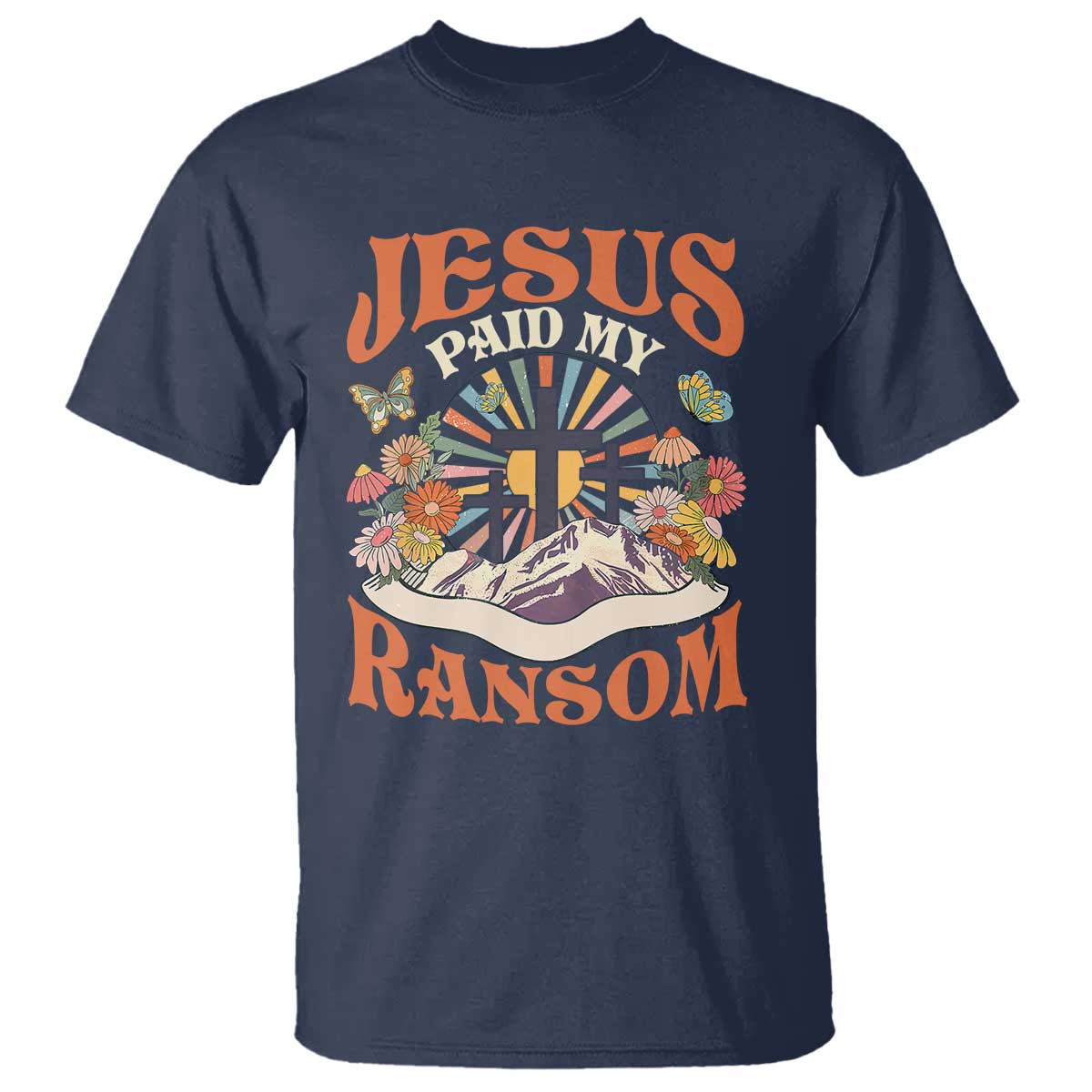Jesus Paid My Ransom T Shirt Jesus Christian Faith Good Friday Bible Verse TS11 Navy Print Your Wear