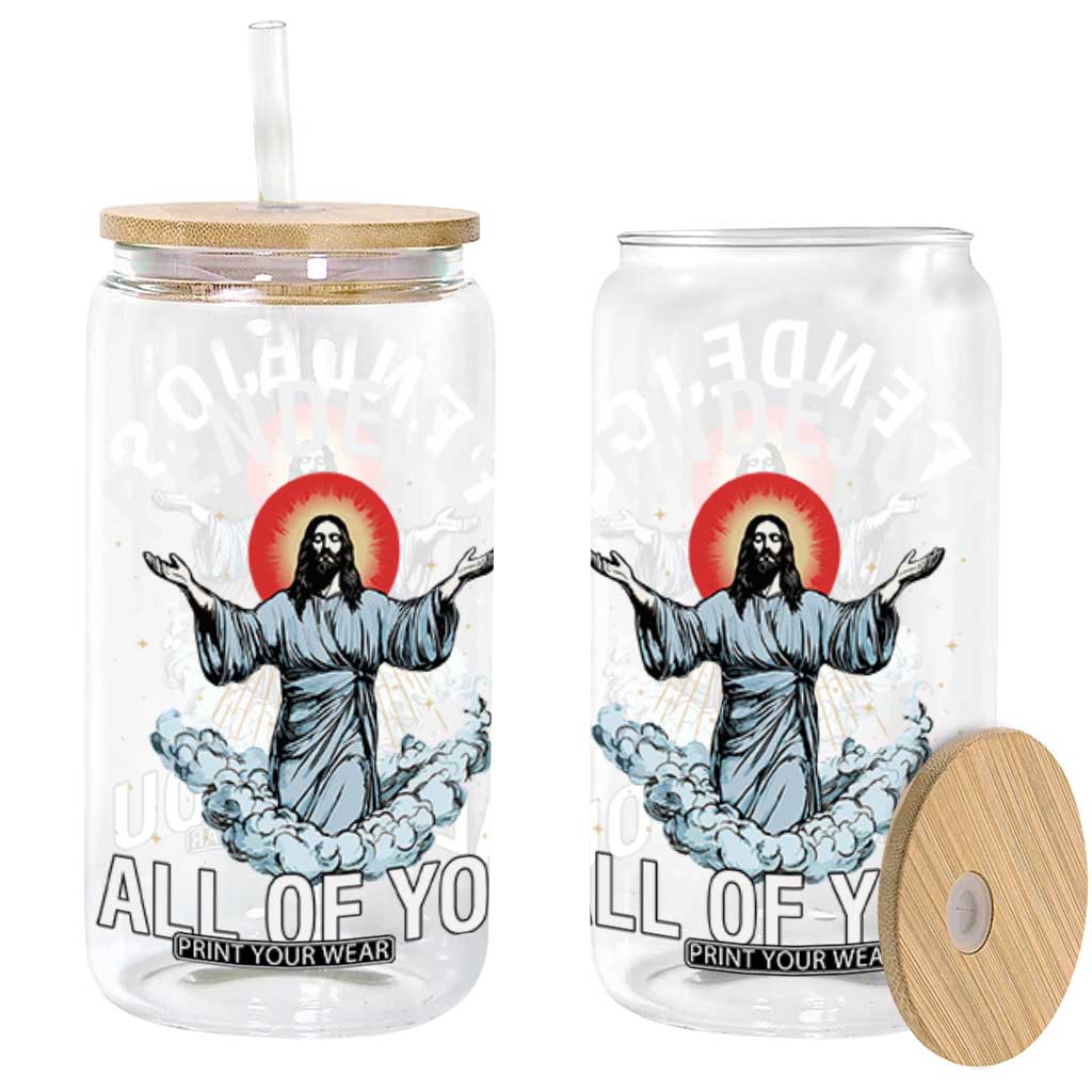 Jesus Sarcastic Humor Glass Can Pendejos All Of You TS10 Black Print Your Wear