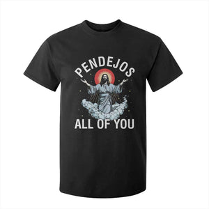 Jesus Sarcastic Humor T Shirt For Kid Pendejos All Of You TS10 Black Print Your Wear